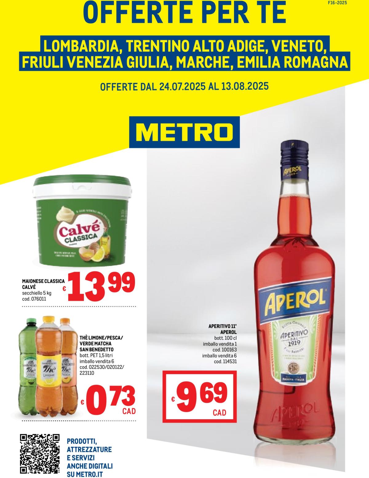Volantino Metro - Lombardia, Trentino Alto Adige, Friuli Venezia Giulia, Marche, Emilia Romagna valido dal 24/07 al 13/08