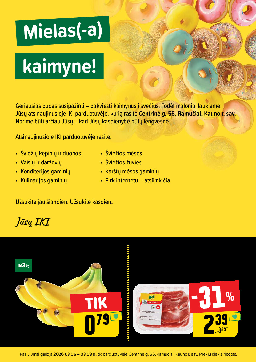 Specialūs pasiūlymai IKI Ramučiai parduotuvės klientams (2026-03-06 - 2026-03-08) - Savaitgalio pasiūlymai