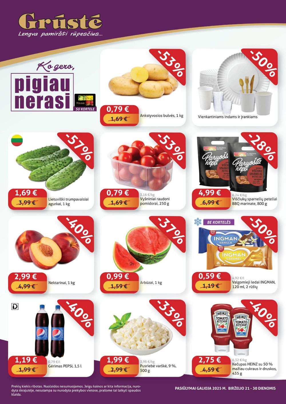 GRŪSTĖ - Ko gero pigiau nerasi (2025 06 21 - 2025 06 30)