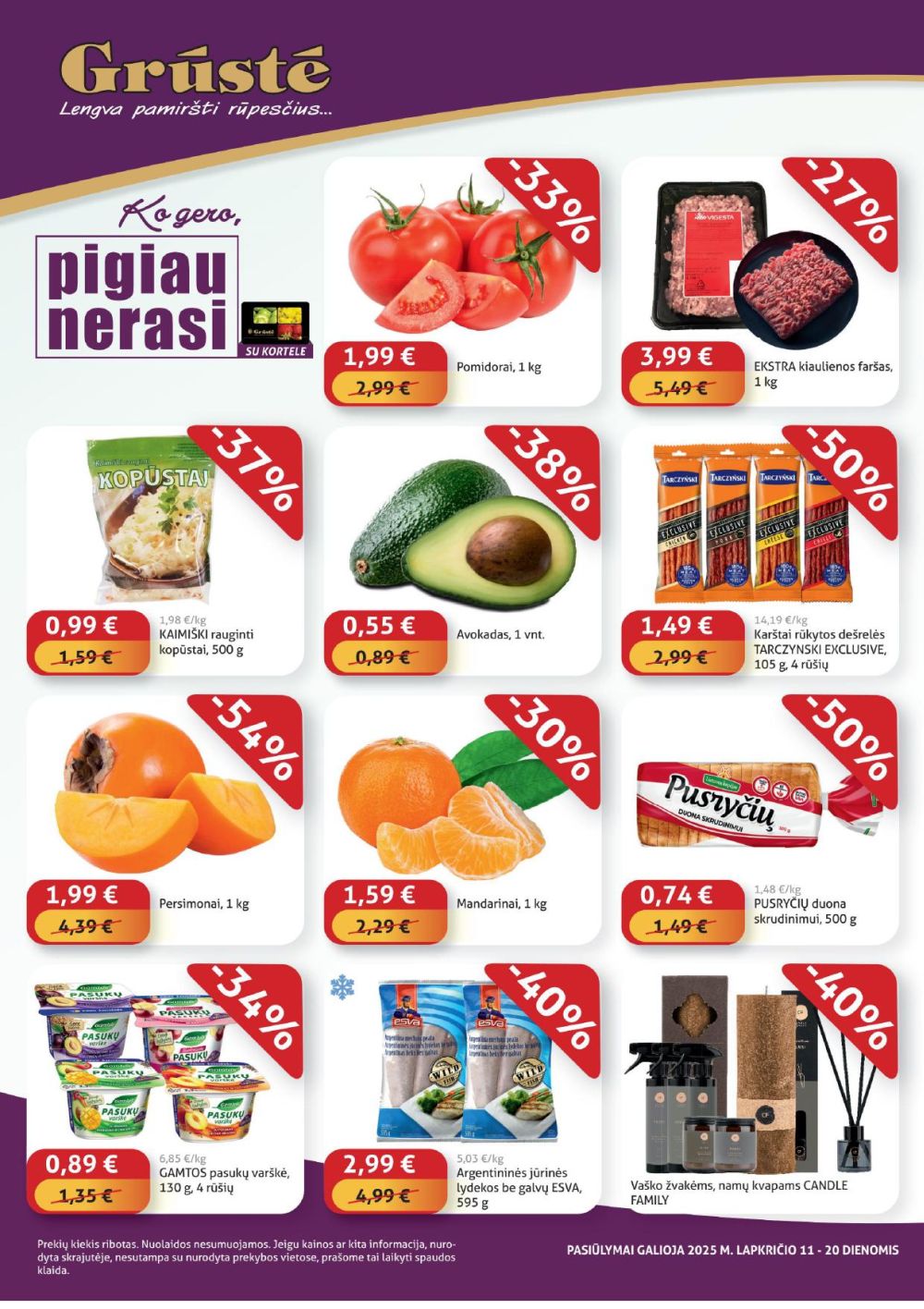 GRŪSTĖ - Ko gero pigiau nerasi (2025 11 11 - 2025 11 20)