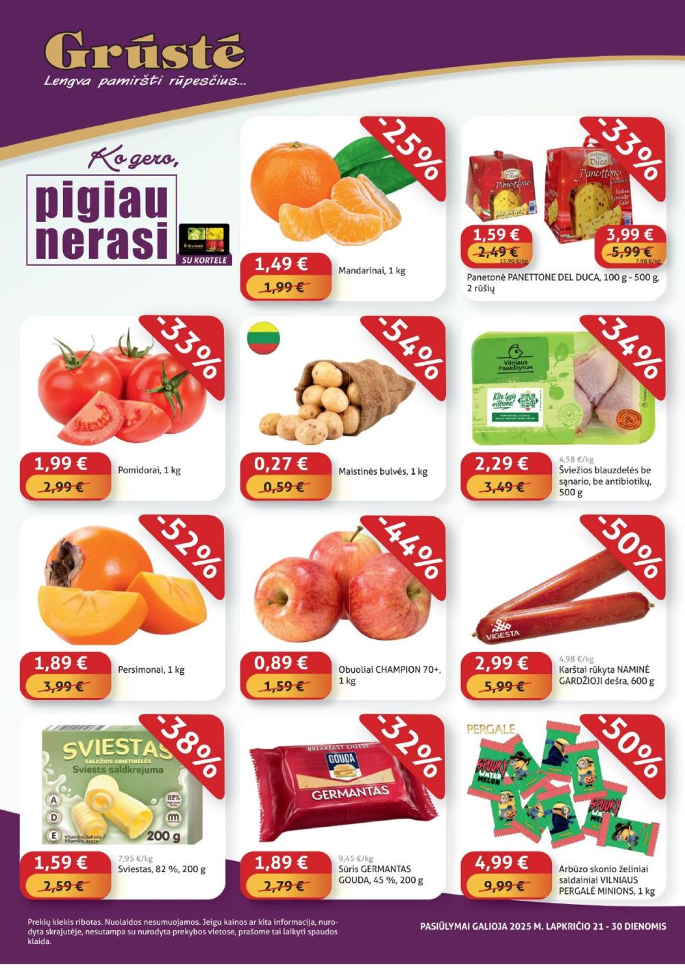 GRŪSTĖ - Ko gero pigiau nerasi (2025 11 21 - 2025 11 30)