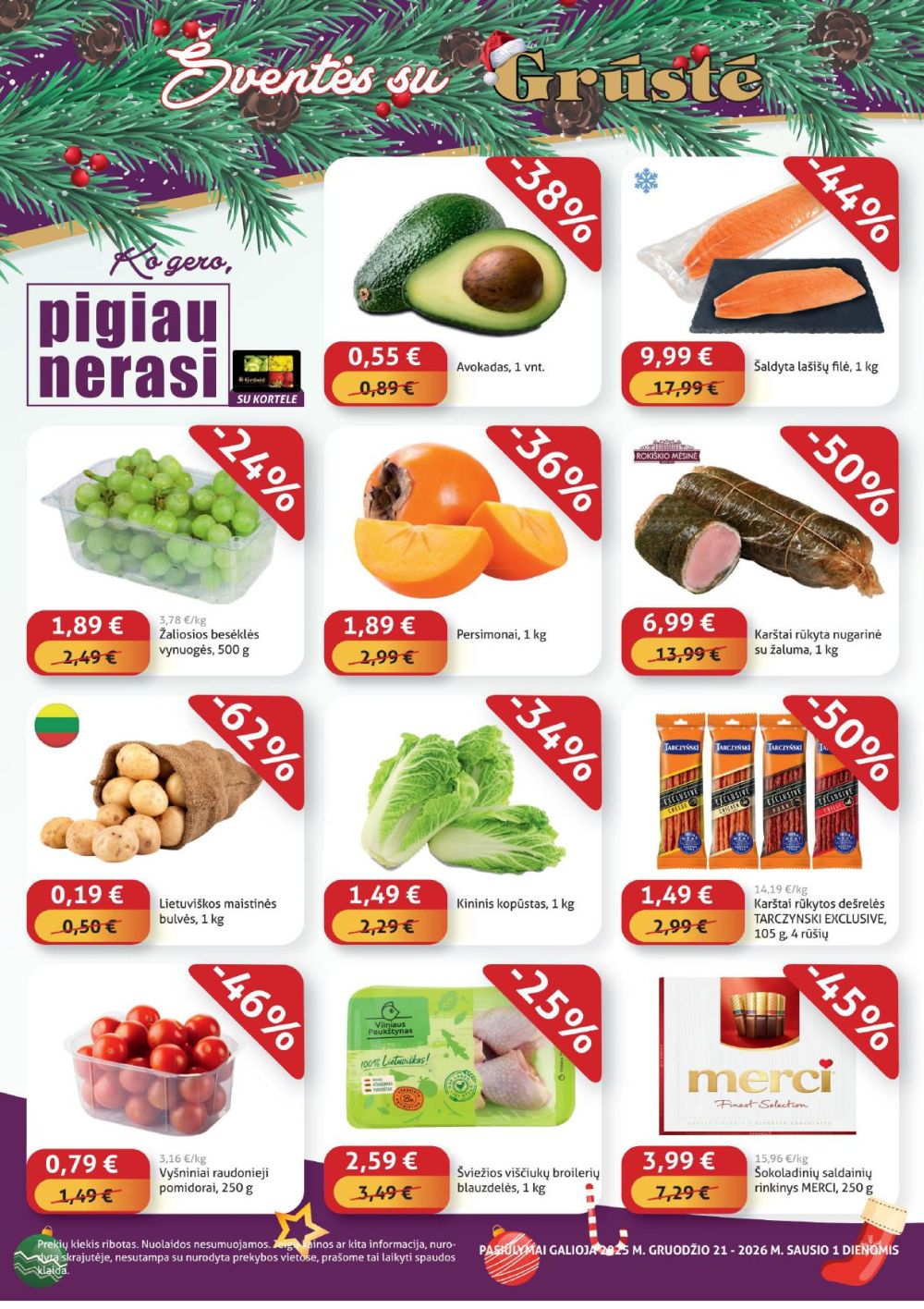 GRŪSTĖ - Ko gero pigiau nerasi (2025 12 21 - 2026 01 01)