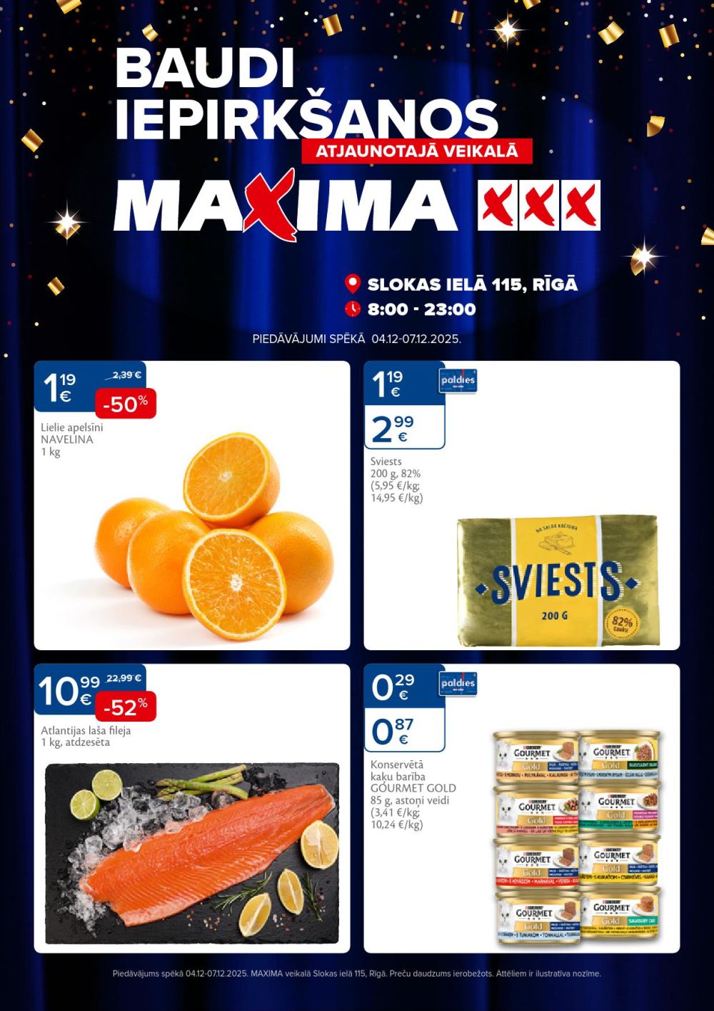 MAXIMA - Atjaunotajā veikalā, Rīga, Slokas iela 115 (04.12.2025 - 07.12.2025)