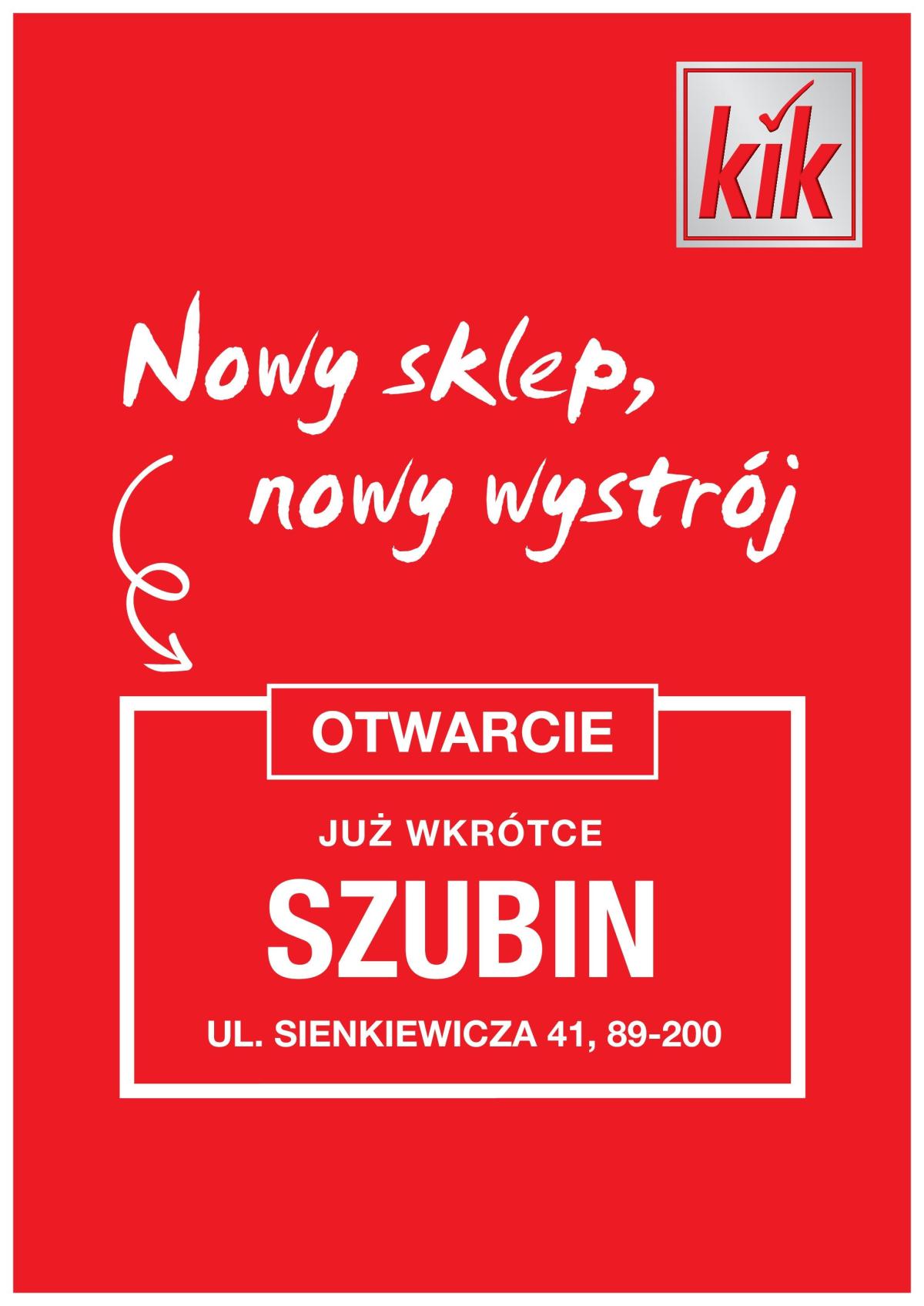 Kik - Szubin gazetka ważna od 18.05. - 24.05.