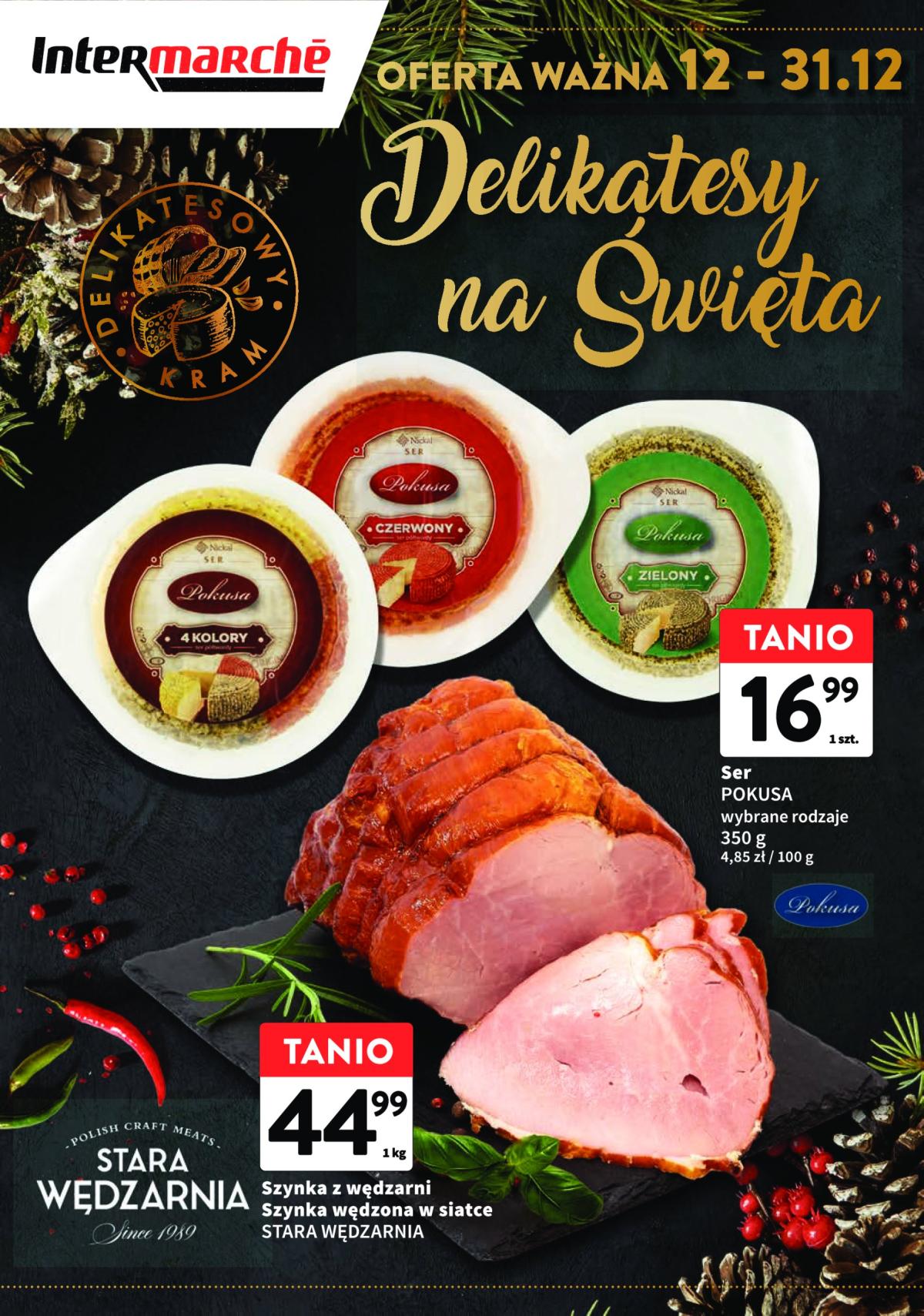 Intermarché - Delikatesy na Święta gazetka ważna od 12.12. - 31.12.