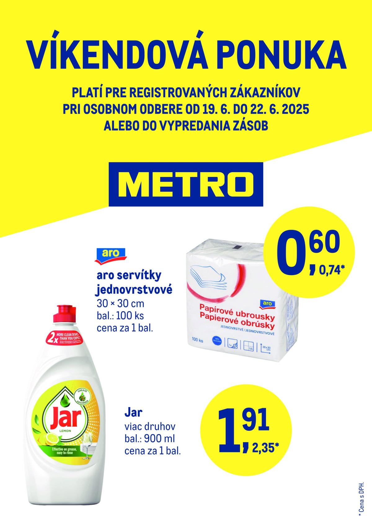 Leták Metro - Víkendová ponuka - Servítky a Jar platný od 19.06. do 22.06.
