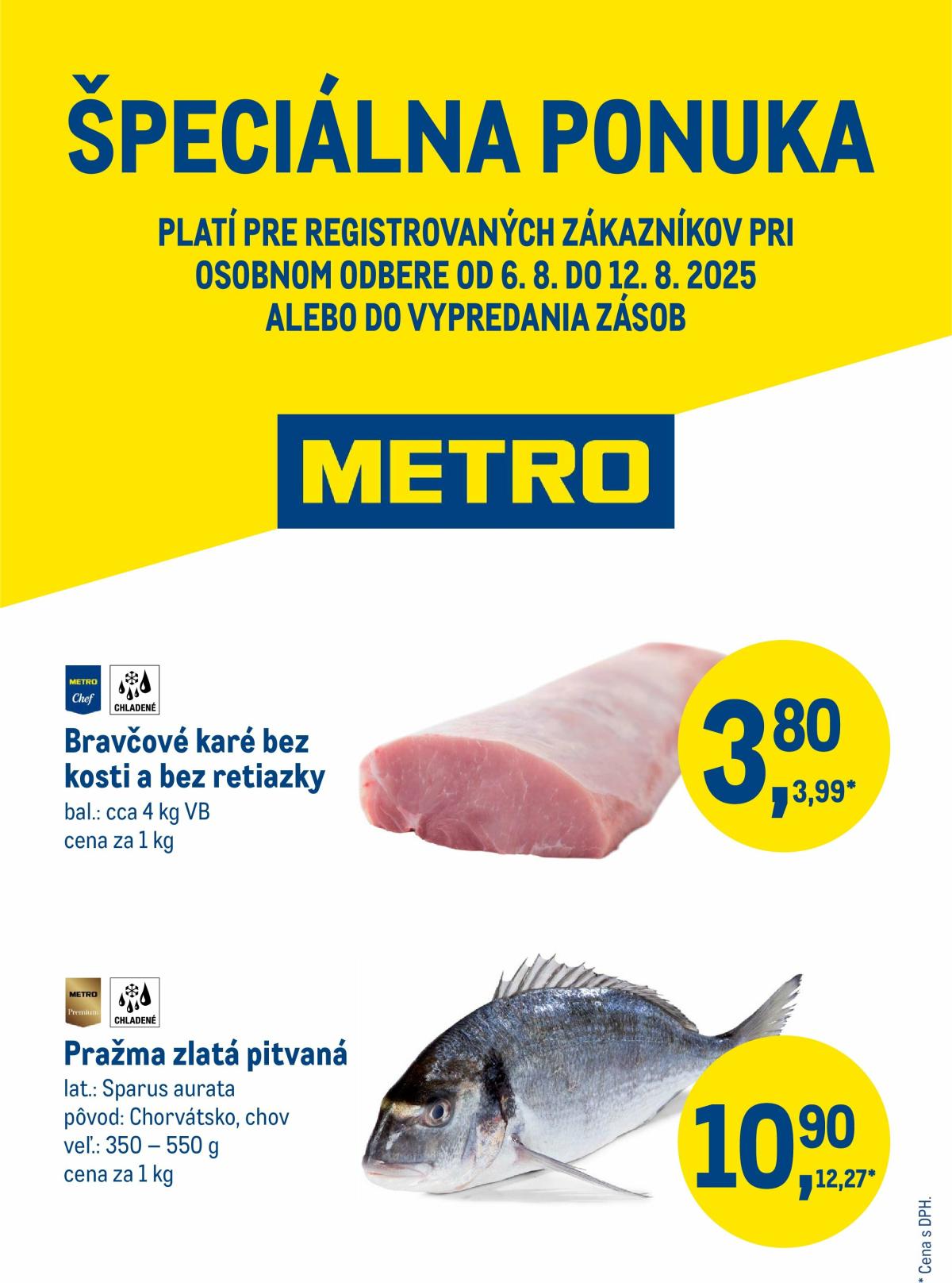 Leták Metro - Špeciálna ponuka platný od 06.08. do 10.08.