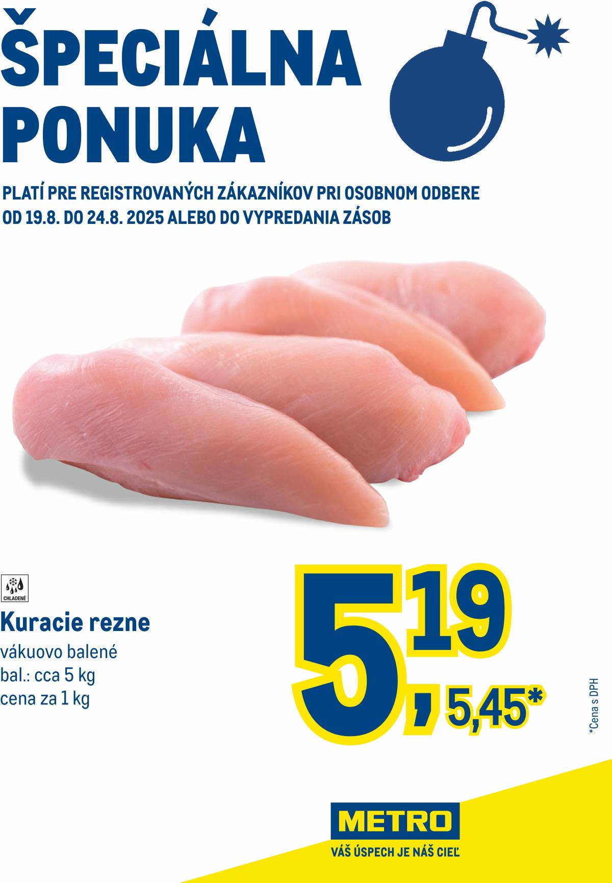 Leták Metro - Špeciálna ponuka - Kuracie rezne platný od 19.08. do 24.08.