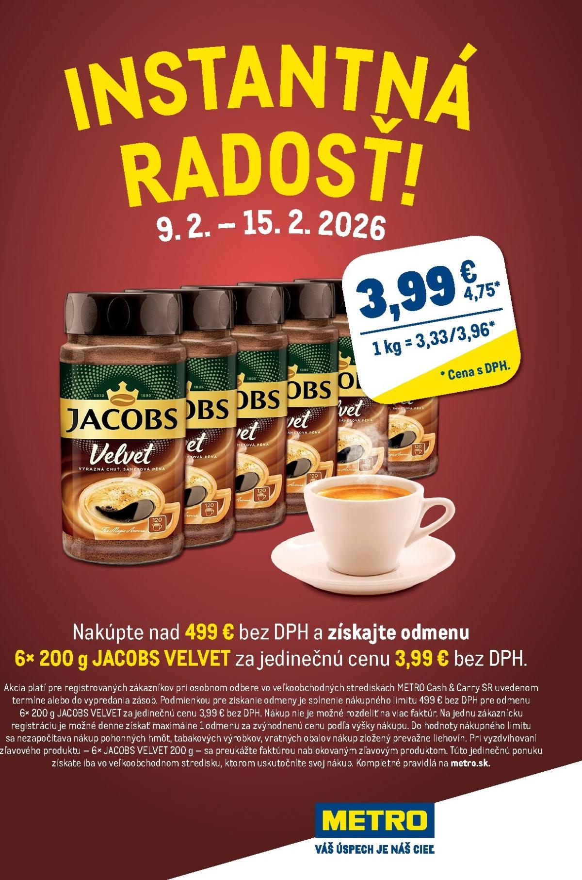 Leták Metro - Instantná Radosť platný od 09.02.2026 do 15.02.2026