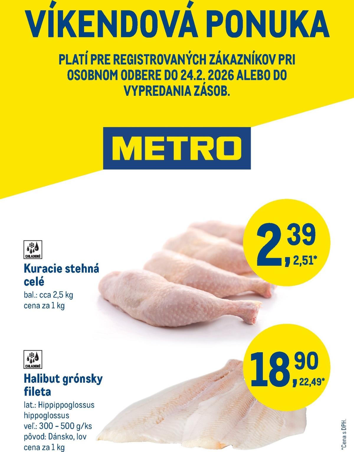 Leták Metro - Víkendová ponuka - Kuracie, Halibutt platný od 19.02.2026 do 24.02.2026