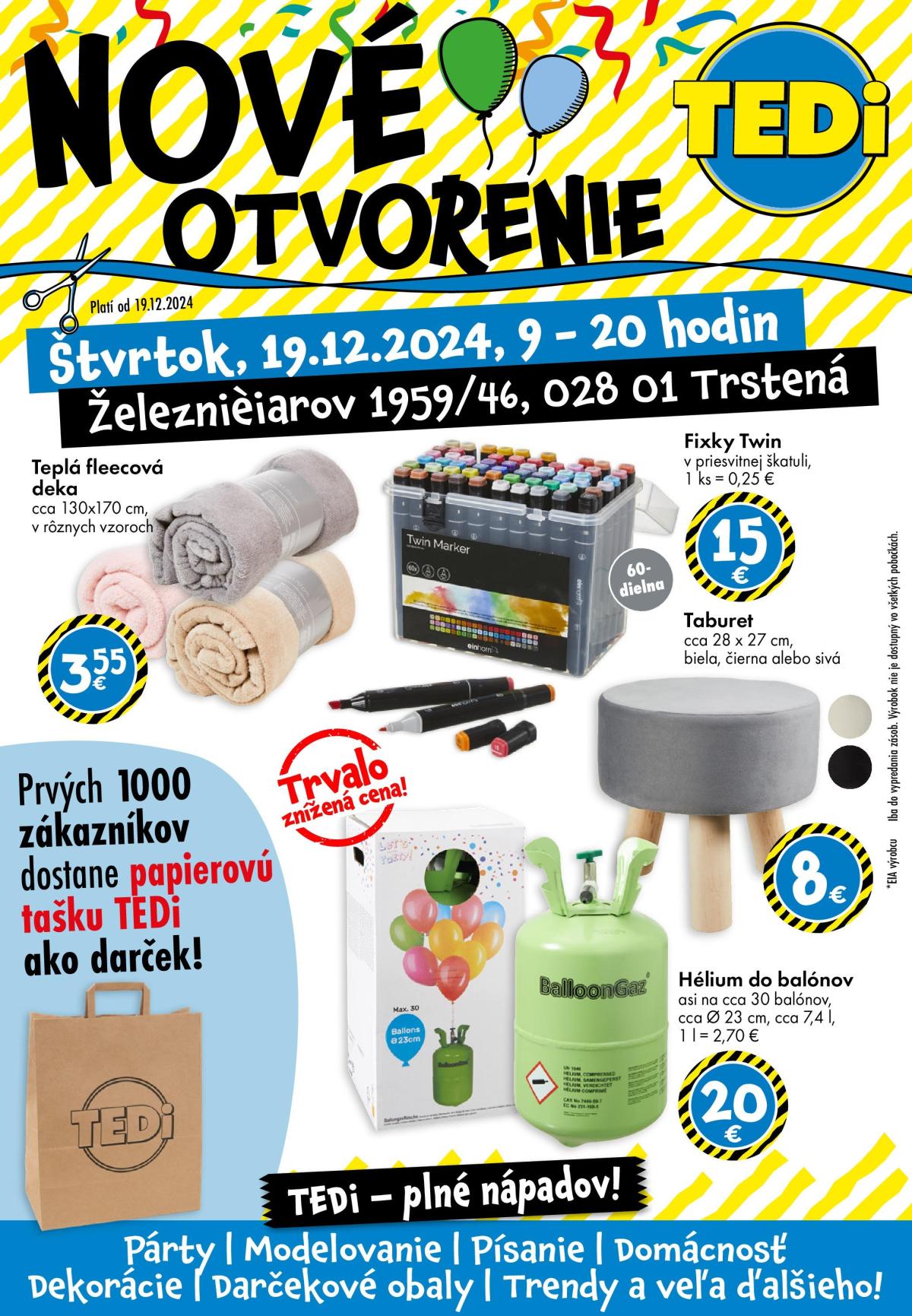 TEDi - Nové otvorenie Trstená leták platný od 19.12. - 25.12.