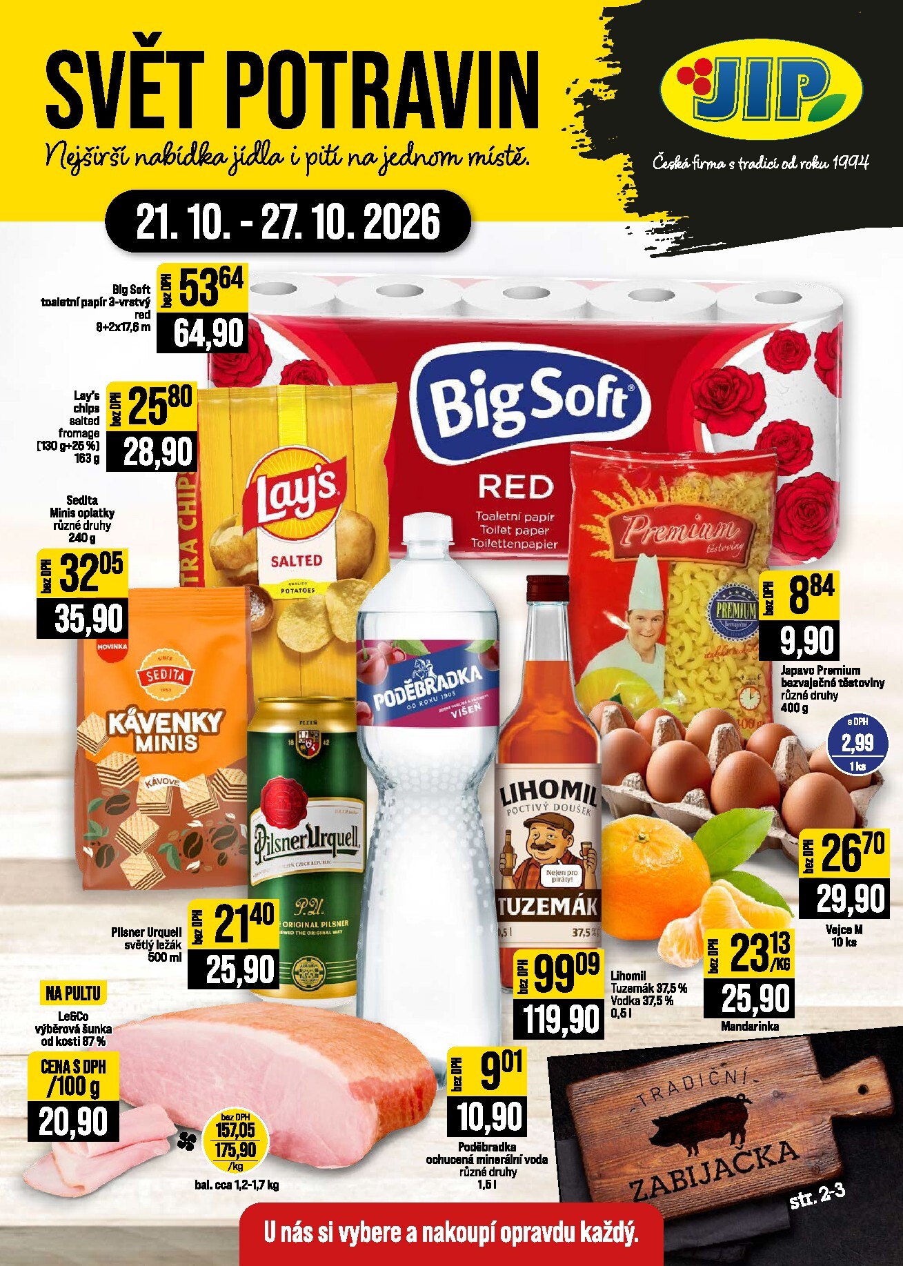 JIP - Svět potravin - Brno, Ostrava - Hrabová, Praha - Bořanovice, Jilemnice, Karlovy Vary, Olomouc, Pardubice, Zlín, Polička leták na příští týden od středy 21.10.2026 do úterý 27.10.2026