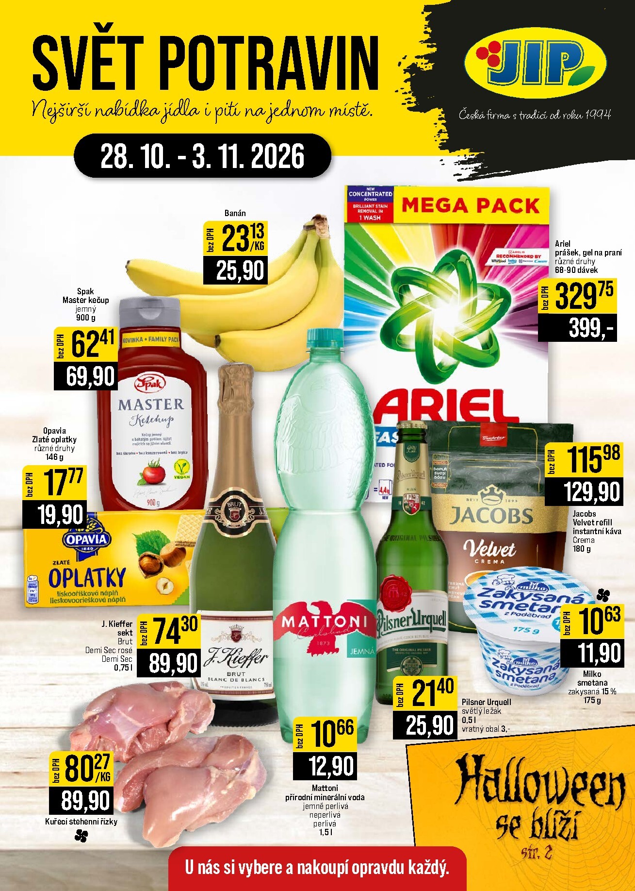 JIP - Svět potravin - Brno, Ostrava - Hrabová, Praha - Bořanovice, Jilemnice, Karlovy Vary, Olomouc, Pardubice, Zlín, Polička leták na příští týden od středy 28.10.2026 do úterý 03.11.2026