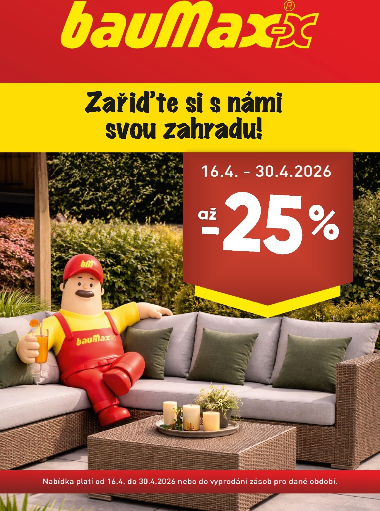 Aktuální Baumax - Zahrada leták platný od čtvrtka 16.04.2026 do čtvrtka 30.04.2026