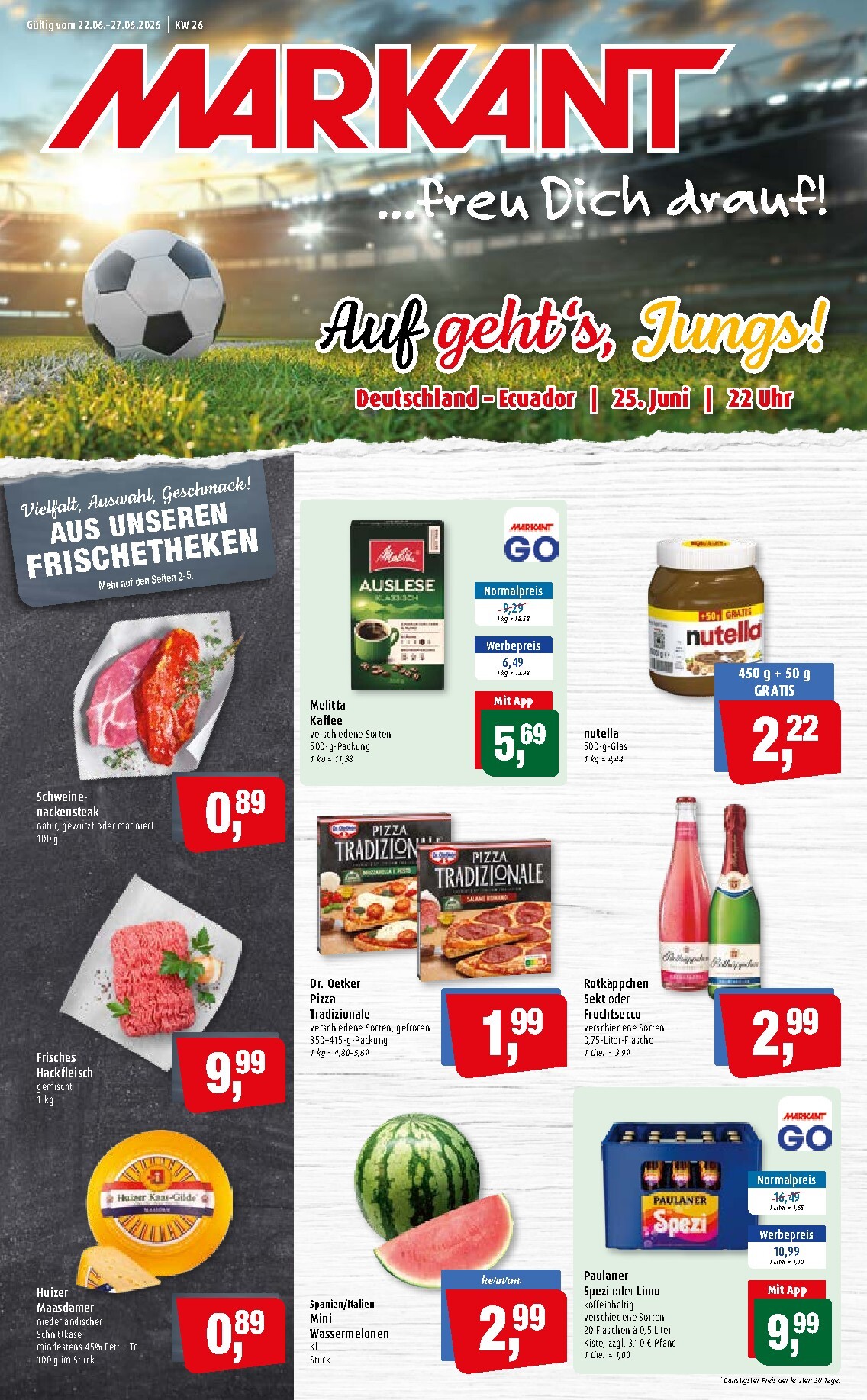 Markant Freu Dich Drauf Prospekt nächste Woche – von Montag 22.06.2026 bis Samstag 27.06.2026