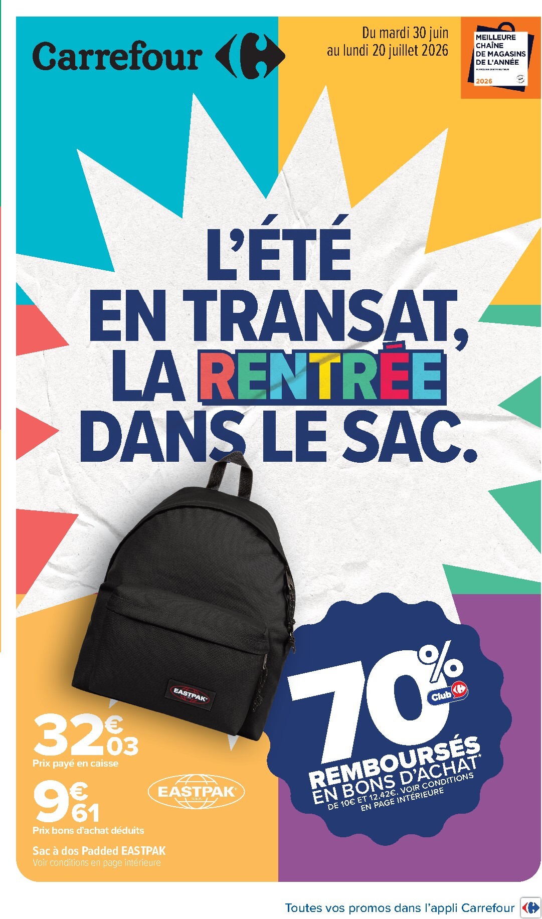 Flyer Carrefour - L'été en transat, la rentrée dans le sac. pour la semaine prochaine du du mardi 30/06/2026 au du lundi 20/07/2026