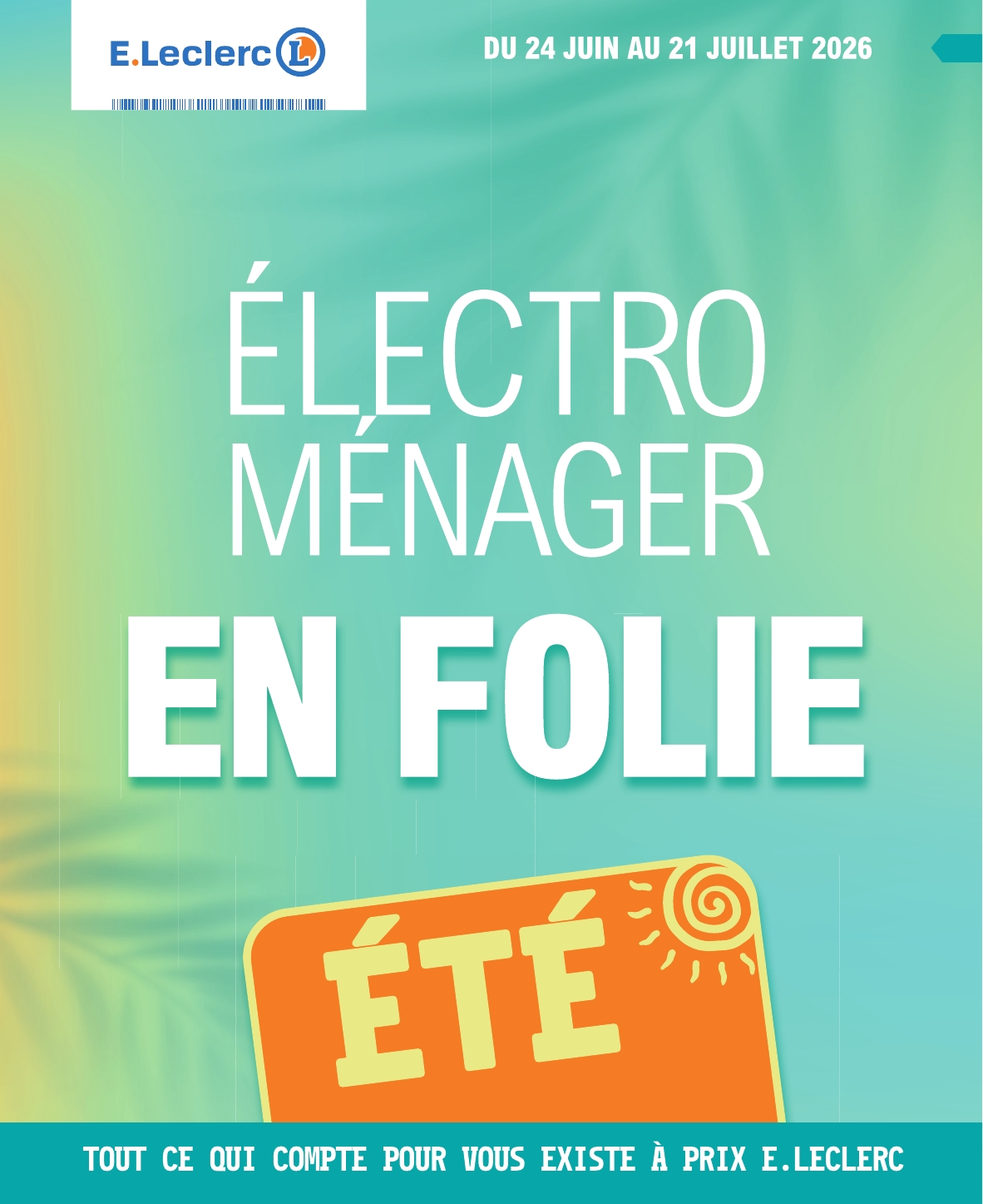 Current E.Leclerc - Électro ménager leaflet valid from du mercredi 24/06/2026 to du mardi 21/07/2026