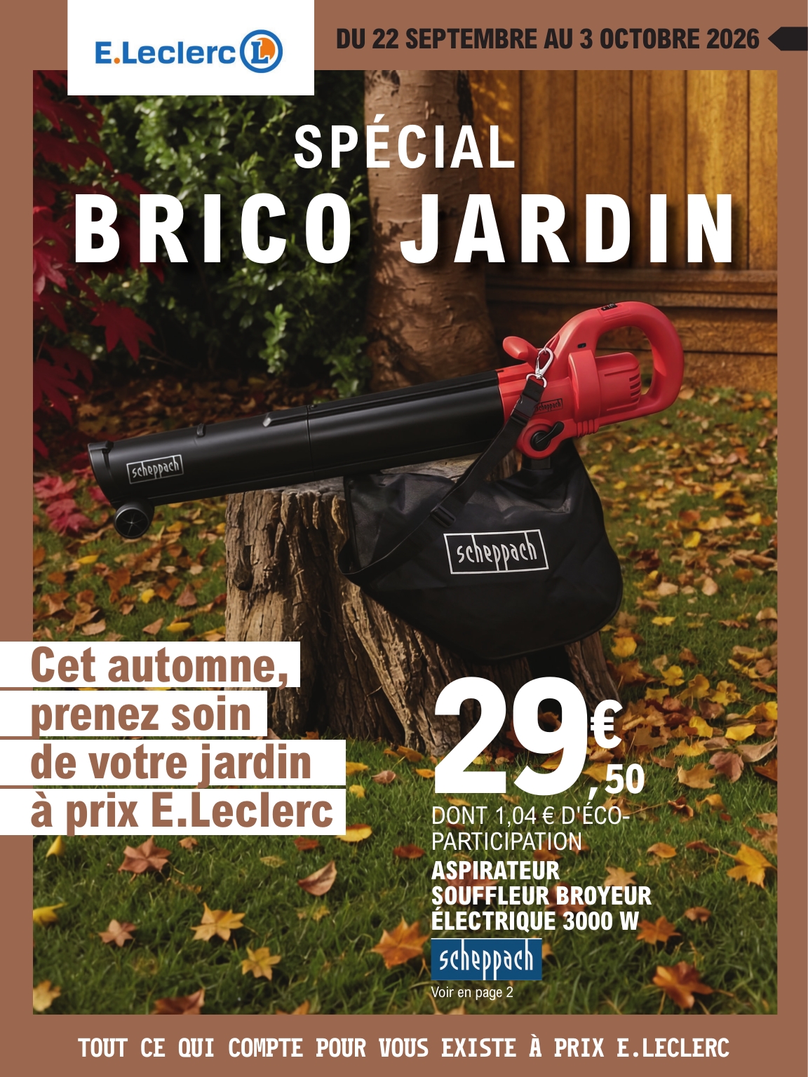 Flyer E.Leclerc - Jardin, brico, chauffage pour la semaine prochaine du du mardi 22/09/2026 au du samedi 03/10/2026