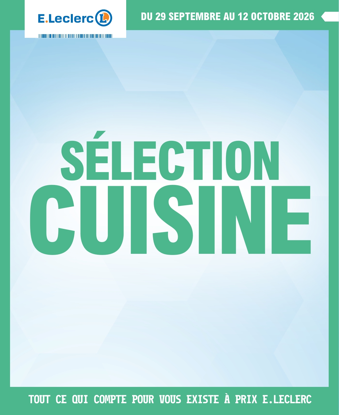 Flyer E.Leclerc - Tout pour la cuisine pour la semaine prochaine du du mardi 29/09/2026 au du lundi 12/10/2026