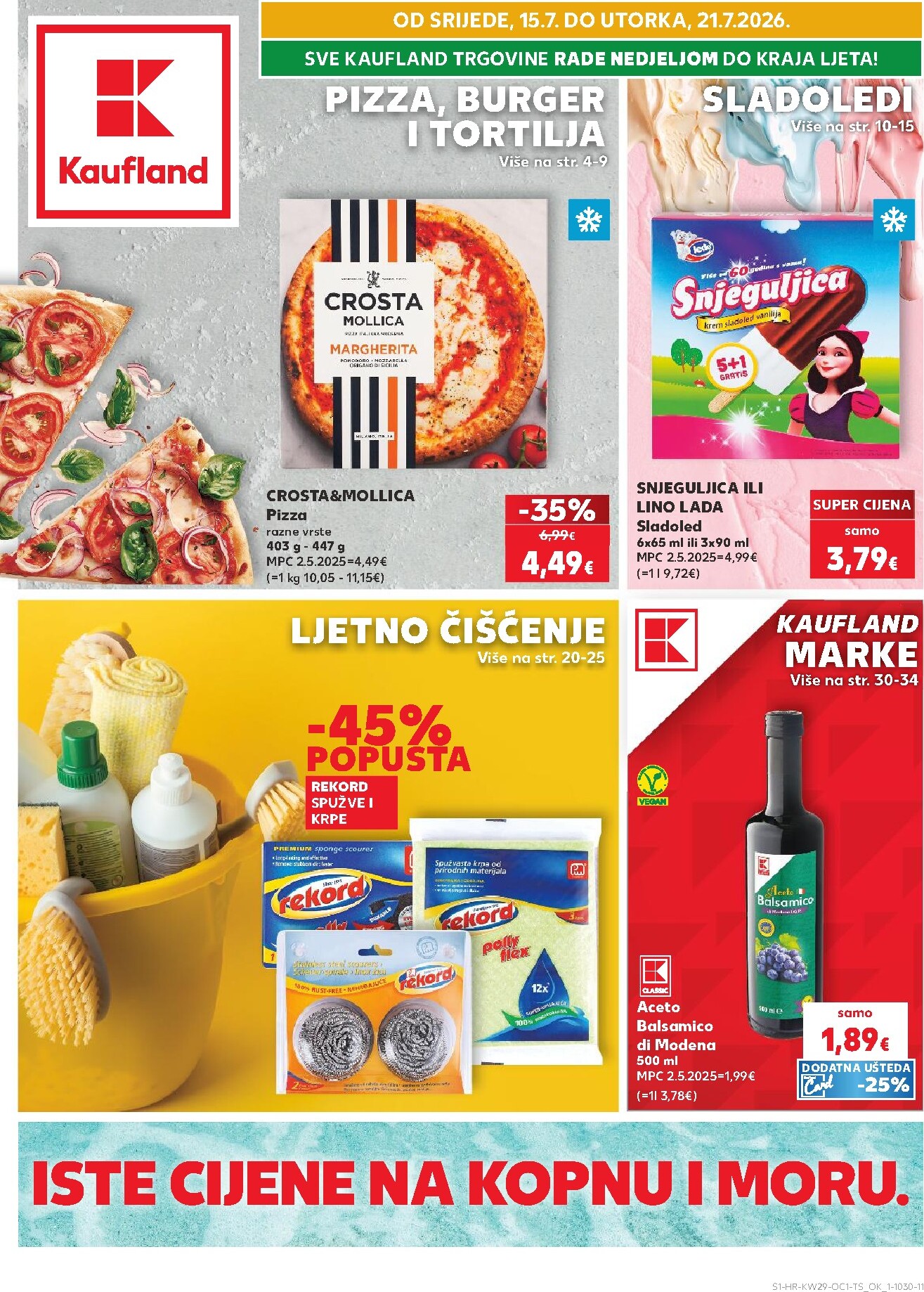 Novi Kaufland - Iste cijene na kopnu i moru katalog od srijede, 15.07.2026 do utorka, 21.07.2026