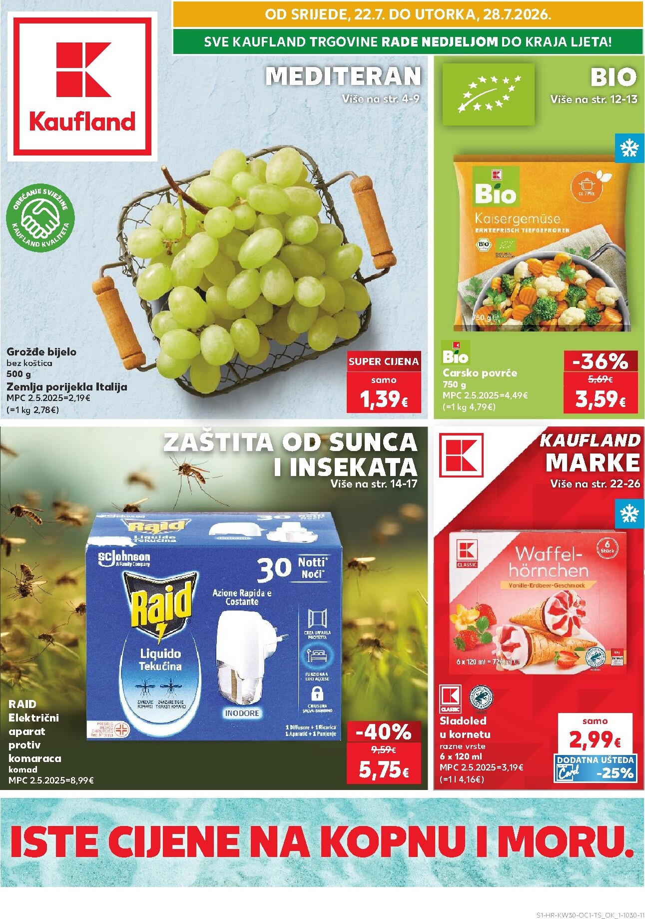 Novi Kaufland - Iste cijene na kopnu i moru katalog od srijede, 22.07.2026 do utorka, 28.07.2026