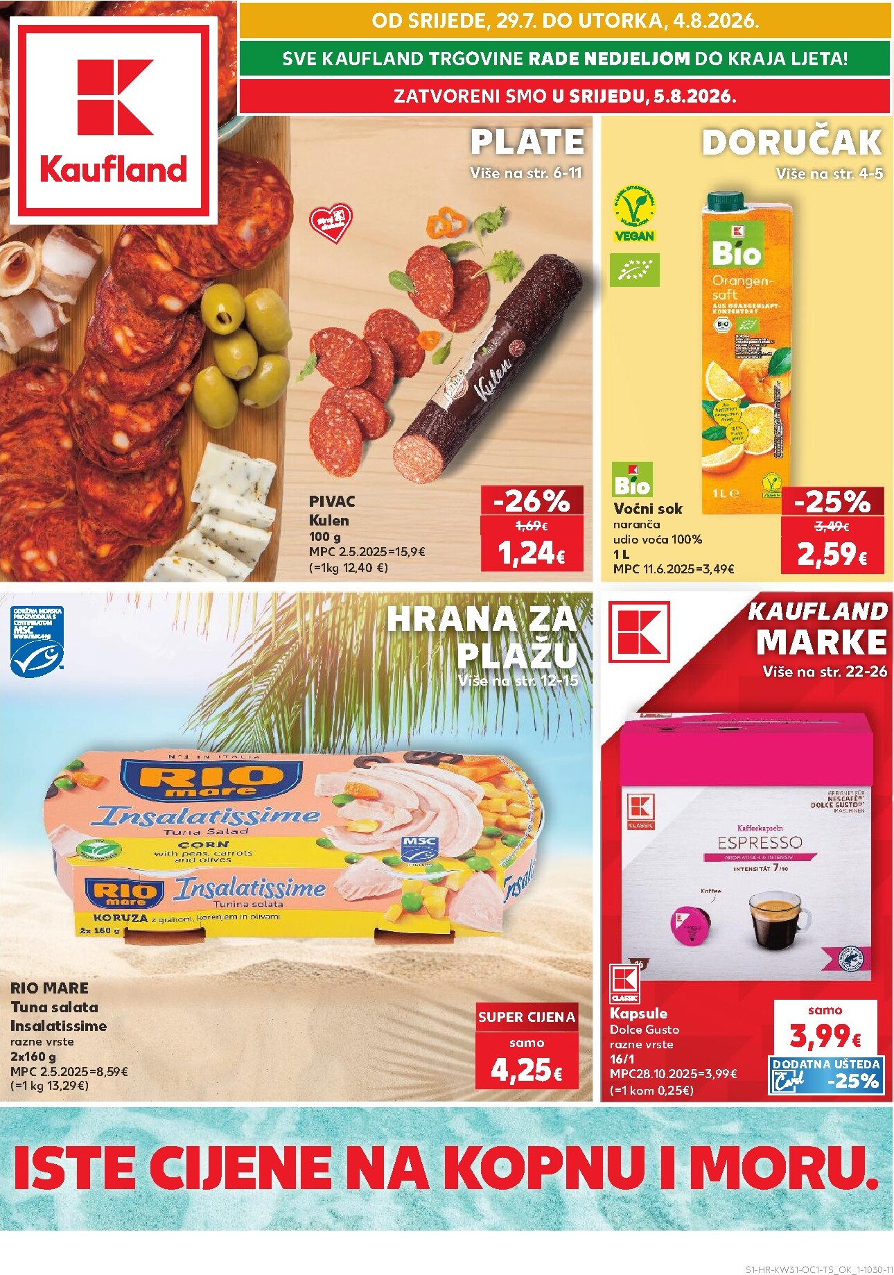 Novi Kaufland - Iste cijene na kopnu i moru katalog od srijede, 29.07.2026 do utorka, 04.08.2026