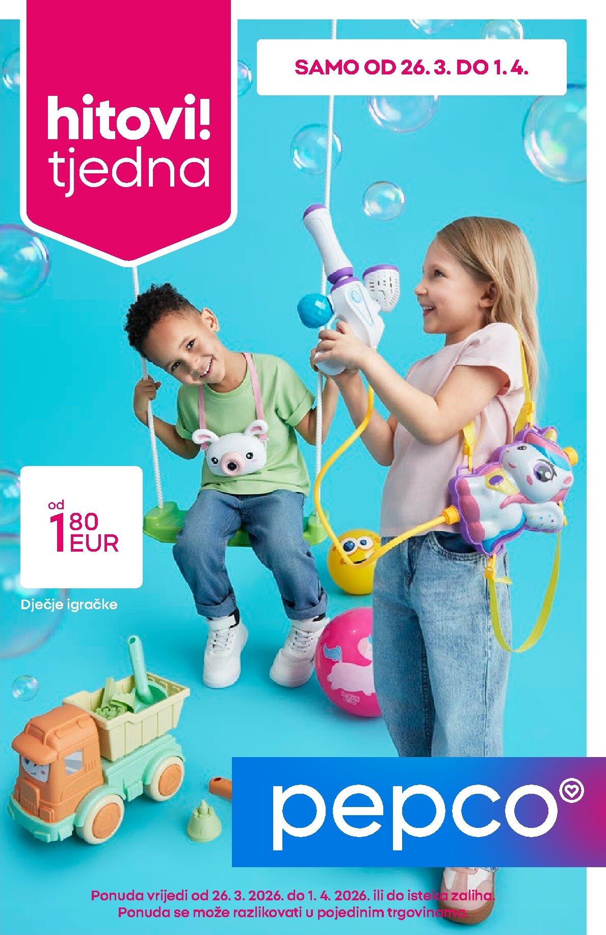 Prelistajte katalog Pepco - Dječje igračke, vrijedi od 26.03.2026 do 01.04.2026