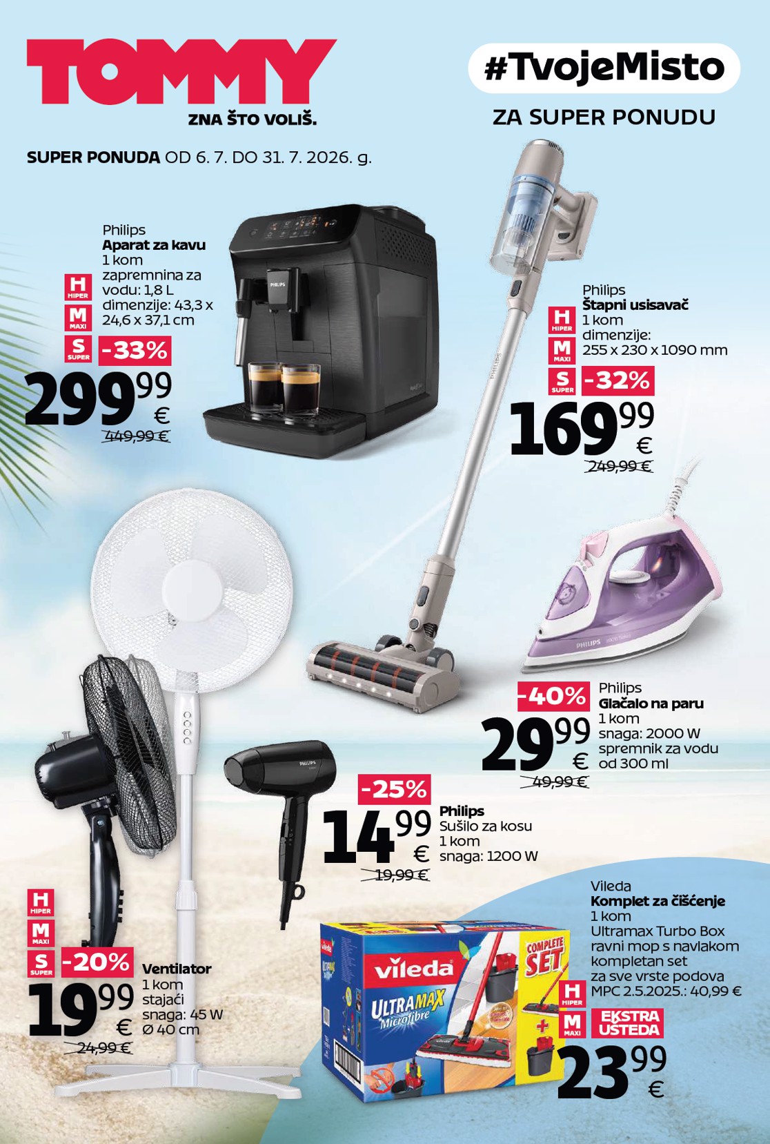 Aktualni katalog Tommy - Super ponuda za domaćinstvo od ponedjeljka, 06.07.2026 do petka, 31.07.2026