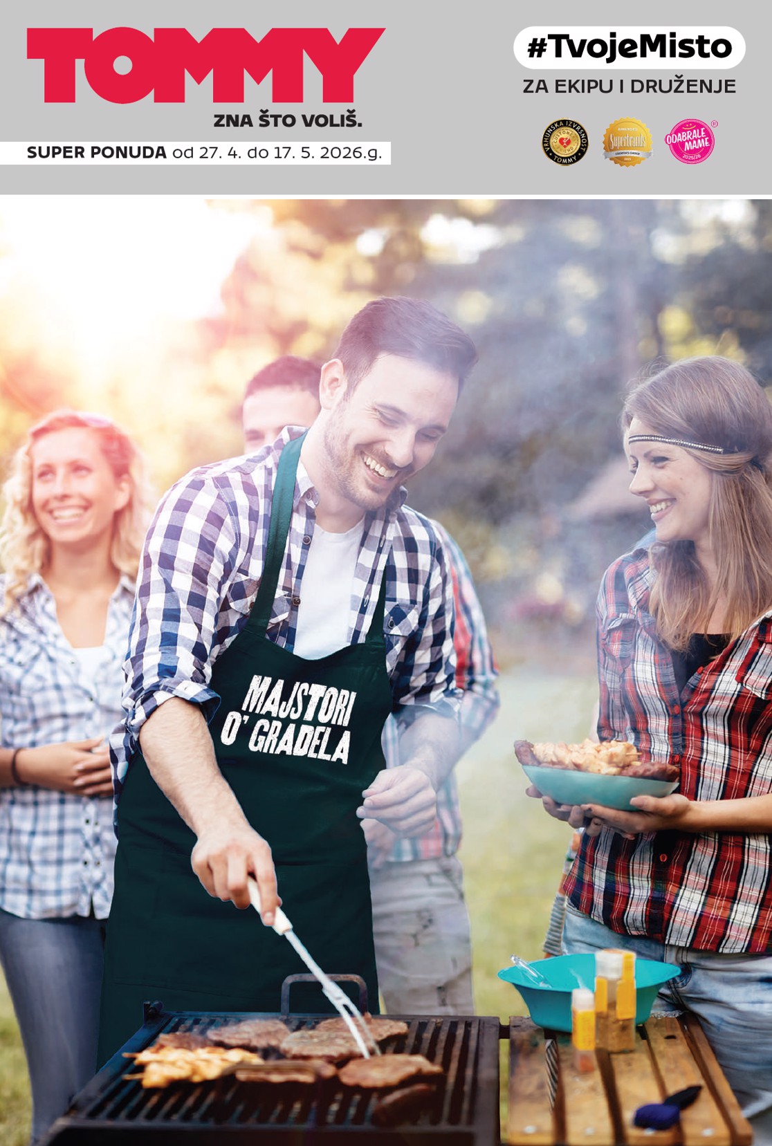 Aktualni Tommy - Super ponuda za roštilj katalog vrijedi od ponedjeljka 27.04.2026 do nedjelje 17.05.2026