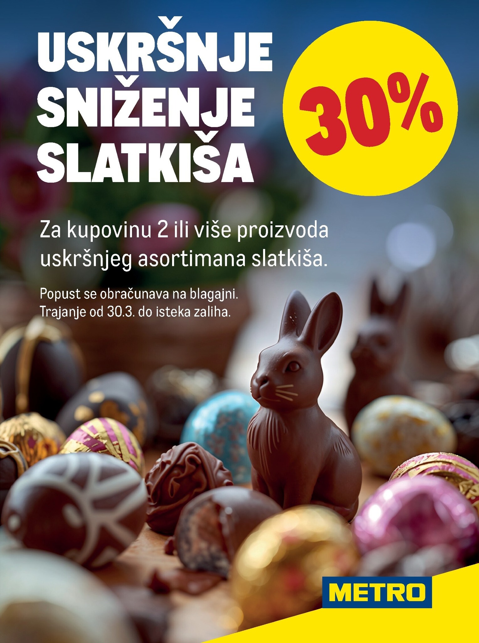 Prelistajte katalog Metro - Uskršnje sniženje slatkiša, vrijedi od 30.03.2026 do 05.04.2026