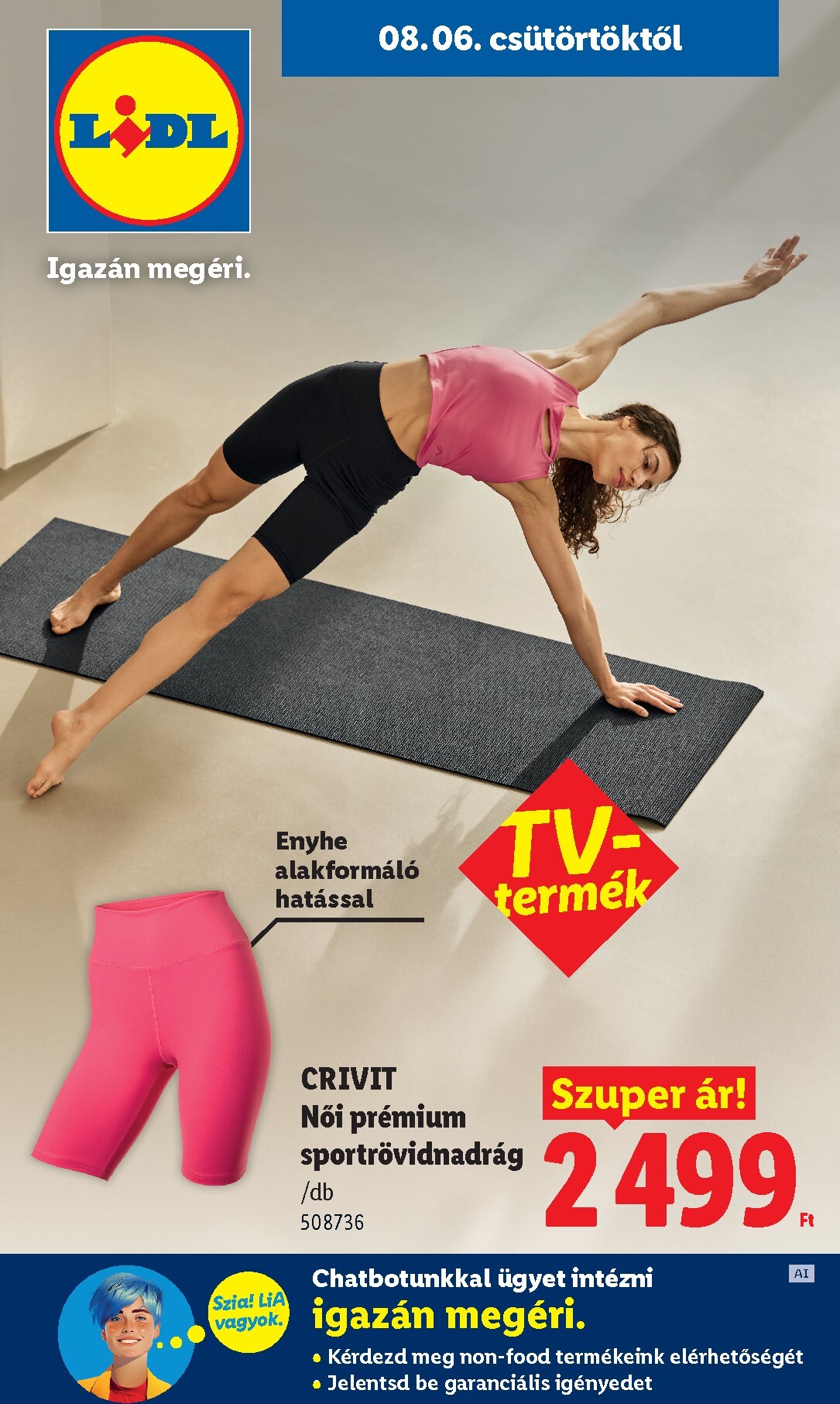 A jövőbeli Lidl akciós újság csütörtöktől 2026.08.06.-tól szerdától 2026.08.12.-ig érvényes.