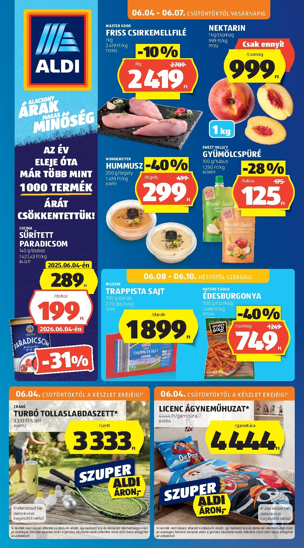 A jövőbeli Aldi - Következő heti ALDI akciós újság akciós újság csütörtöktől 2026.06.04.-tól szerdától 2026.06.10.-ig érvényes.