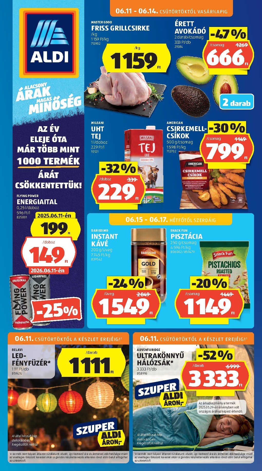 A jövőbeli Aldi akciós újság csütörtöktől 2026.06.11.-tól szerdától 2026.06.17.-ig érvényes.