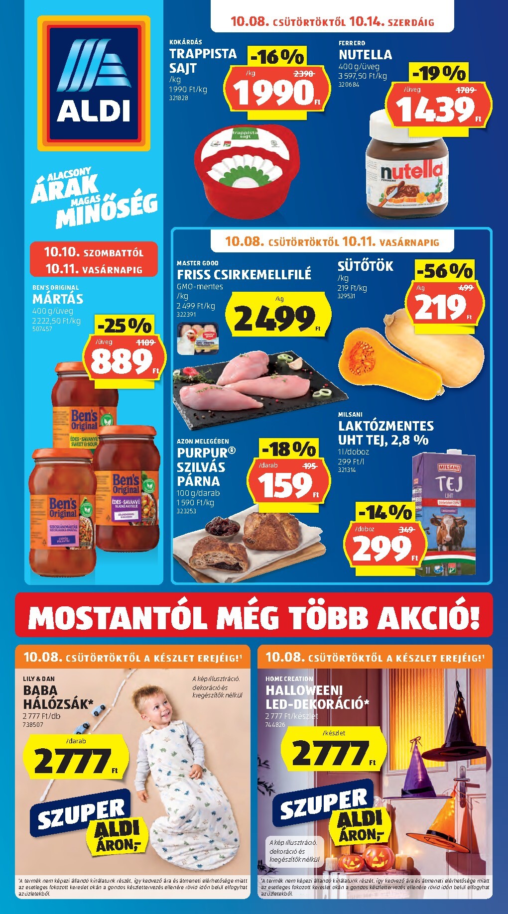 A jövőbeli Aldi akciós újság csütörtöktől 2026.10.08.-tól szerdától 2026.10.14.-ig érvényes.