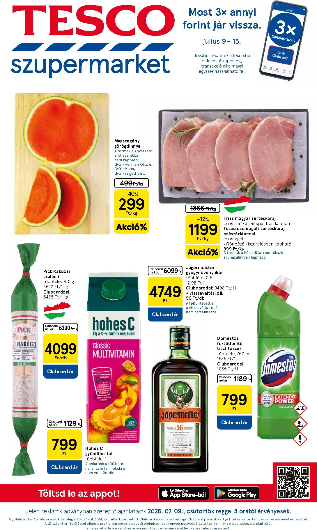 A jövőbeli Tesco Szupermarket akciós újság csütörtöktől 2026.07.09.-tól szerdától 2026.07.15.-ig érvényes.