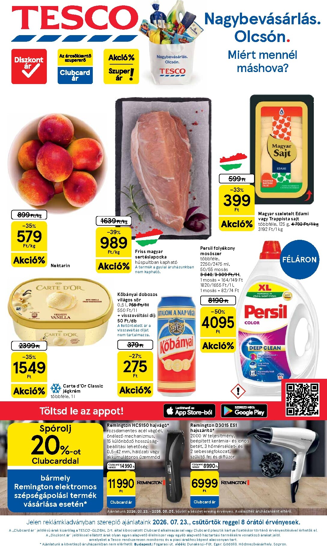 A jövőbeli Tesco akciós újság csütörtöktől 2026.07.23.-tól szerdától 2026.07.29.-ig érvényes.