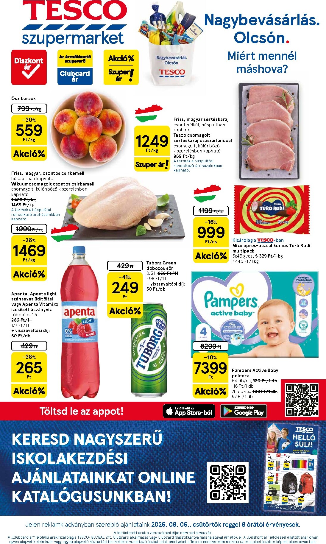 A jövőbeli Tesco szupermarket akciós újság csütörtöktől 2026.08.06.-tól szerdától 2026.08.12.-ig érvényes.