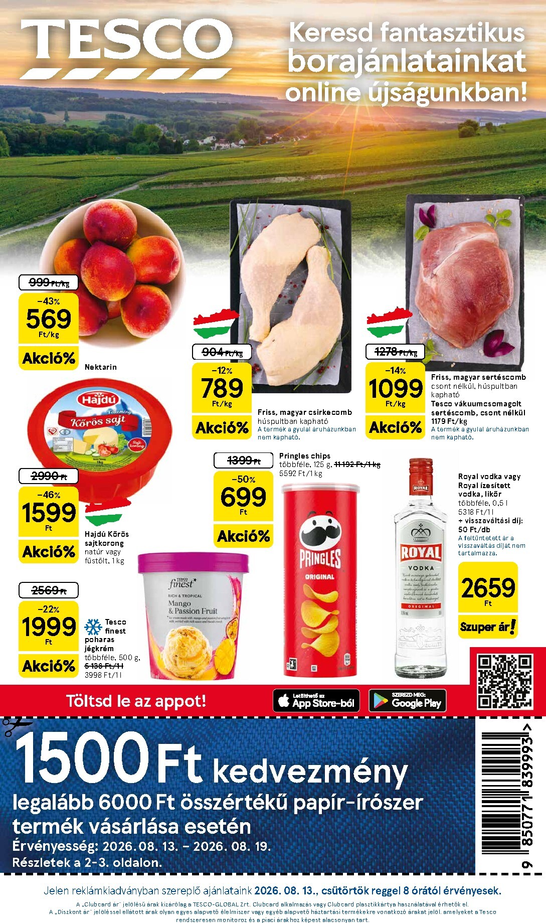 A jövőbeli Tesco akciós újság csütörtöktől 2026.08.13.-tól szerdától 2026.08.19.-ig érvényes.