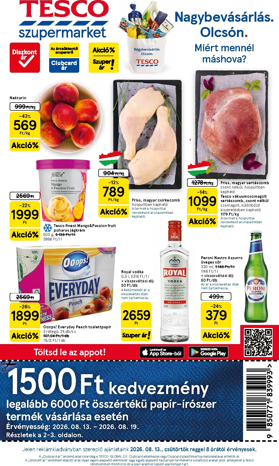 A jövőbeli Tesco szupermarket akciós újság csütörtöktől 2026.08.13.-tól szerdától 2026.08.19.-ig érvényes.
