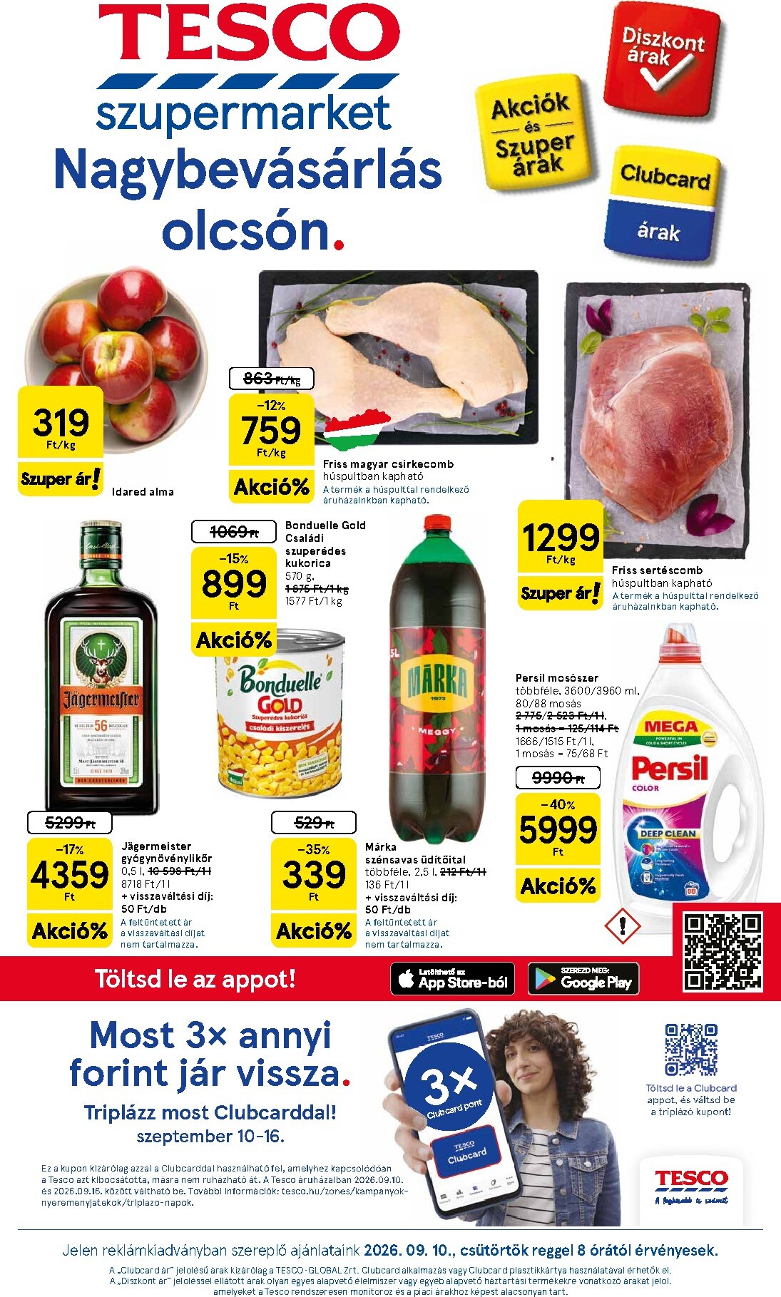 A jövőbeli Tesco szupermarket akciós újság csütörtöktől 2026.09.10.-tól szerdától 2026.09.16.-ig érvényes.