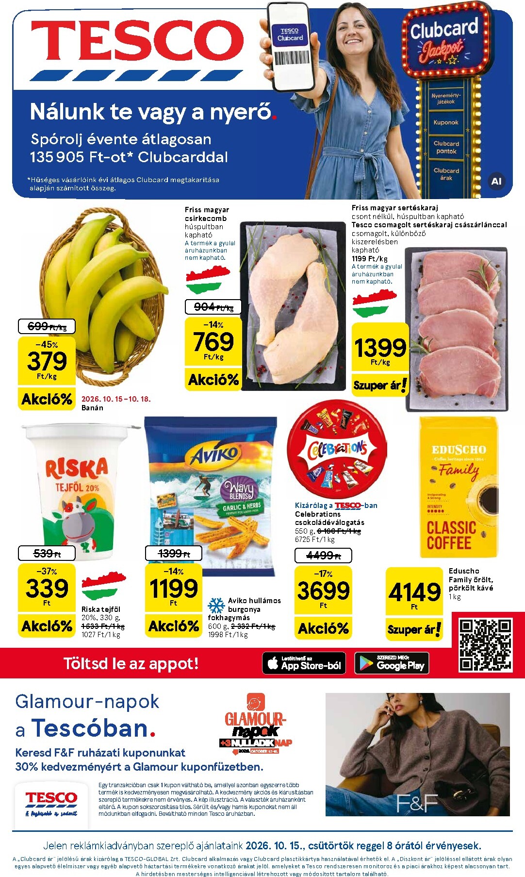 A jövőbeli Tesco akciós újság csütörtöktől 2026.10.15.-tól szerdától 2026.10.21.-ig érvényes.