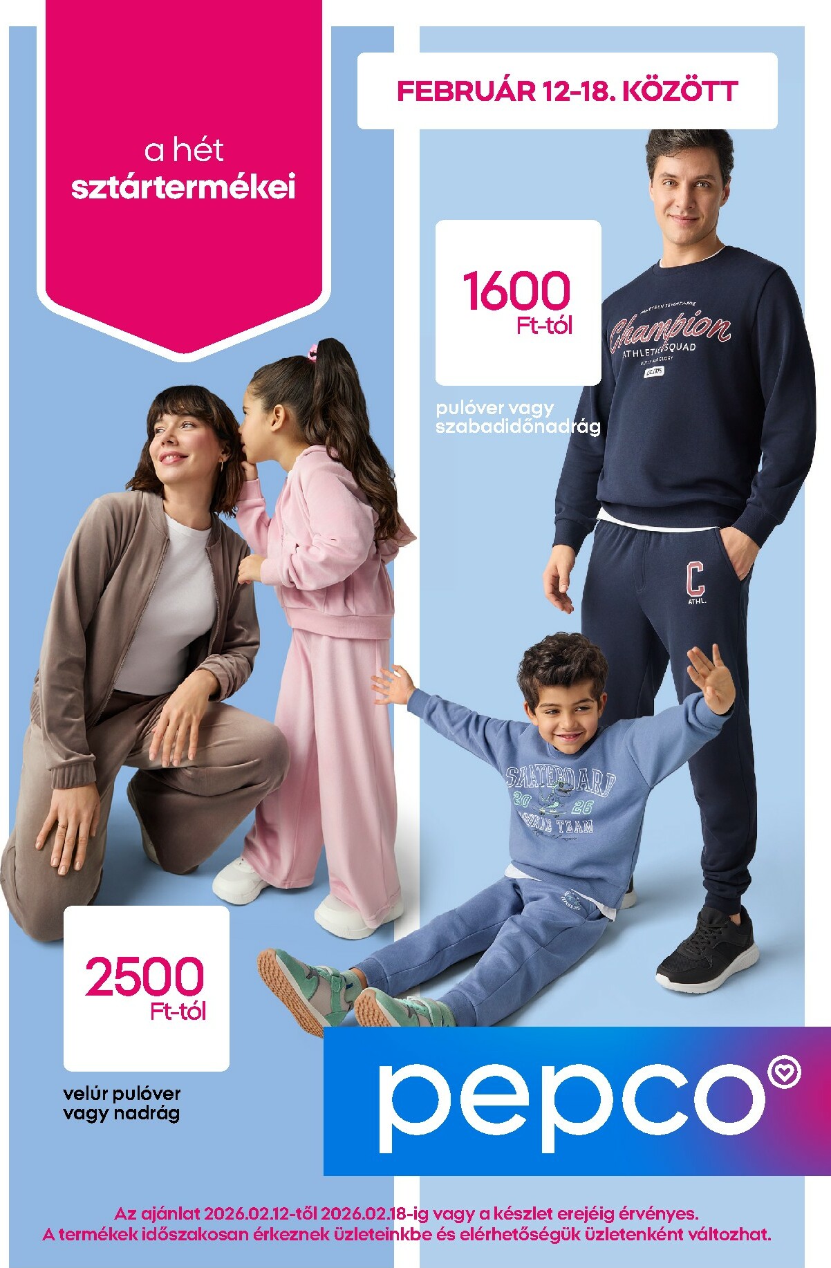 Pepco - Szabadidőruházat az egész családnak akciós újság, érvényes 2026.02.12. - 2026.02.18.