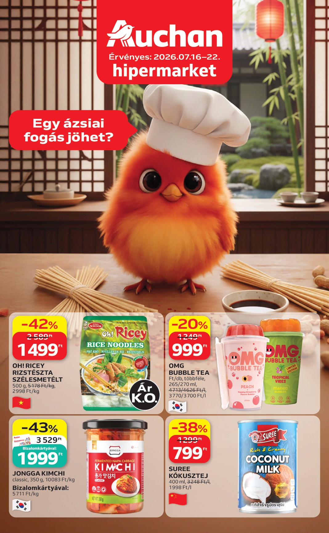 A jövőbeli Auchan Hipermarket - Ázsiai ajánlataink akciós újság csütörtöktől 2026.07.16.-tól szerdától 2026.07.22.-ig érvényes.