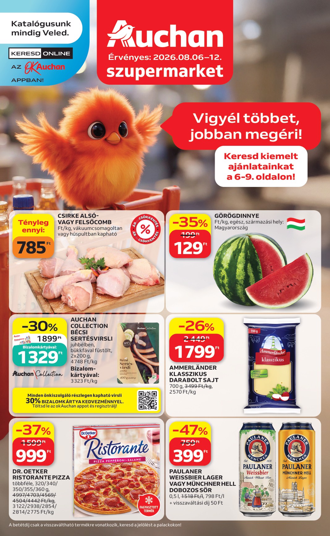 A jövőbeli Auchan Szupermarket akciós újság csütörtöktől 2026.08.06.-tól szerdától 2026.08.12.-ig érvényes.
