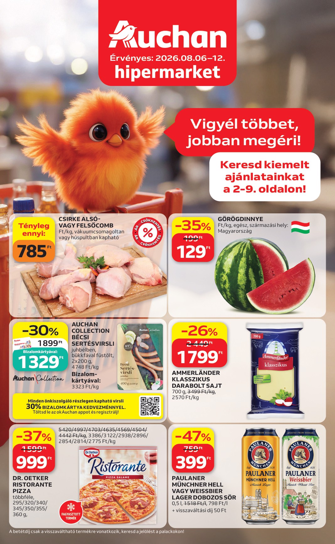 A jövőbeli Auchan Hipermarket akciós újság csütörtöktől 2026.08.06.-tól szerdától 2026.08.12.-ig érvényes.