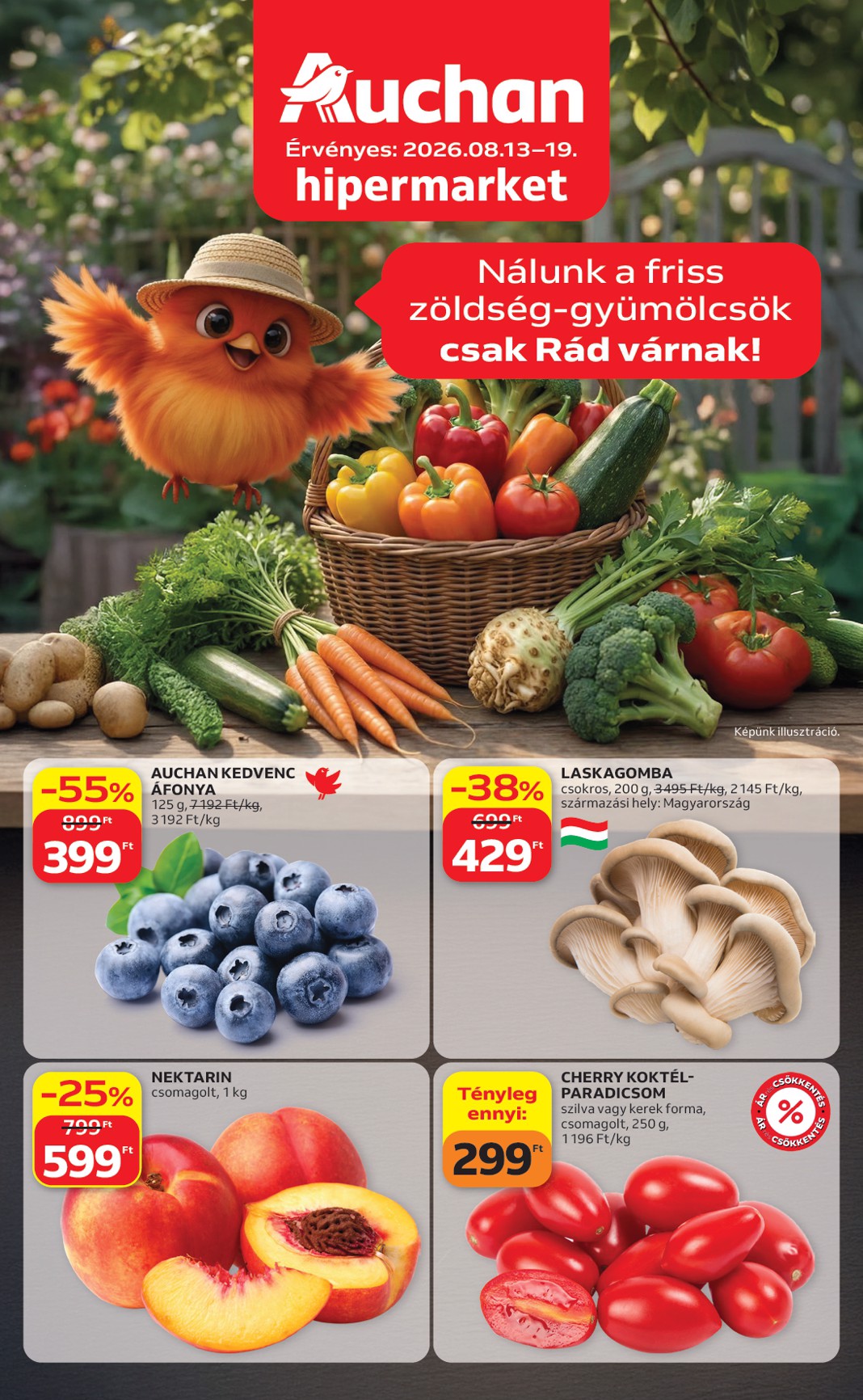 A jövőbeli Auchan - Zöldség Gyümölcs ajánlataink akciós újság csütörtöktől 2026.08.13.-tól szerdától 2026.08.19.-ig érvényes.