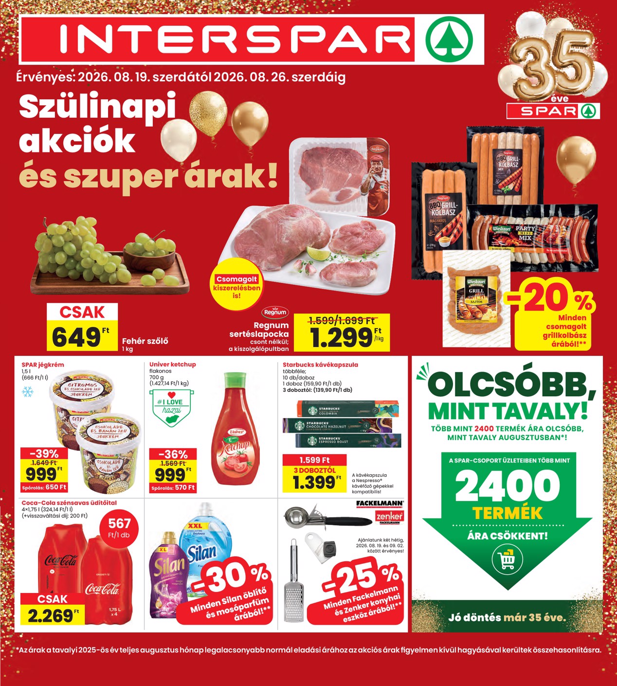 A jövőbeli INTERSPAR akciós újság szerdától 2026.08.19.-tól szerdától 2026.08.26.-ig érvényes.