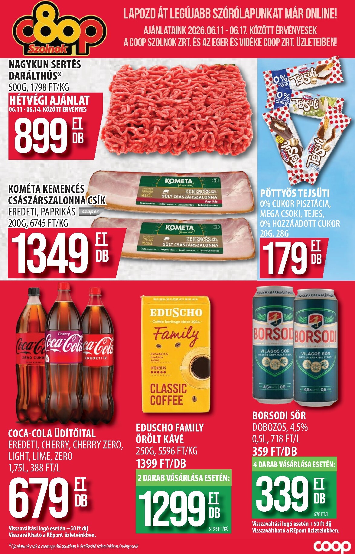 A jövőbeli Coop - Szolnok akciós újság csütörtöktől 2026.06.11.-tól szerdától 2026.06.17.-ig érvényes.