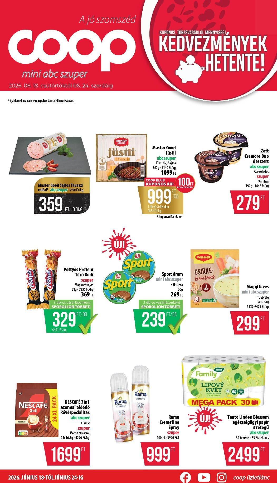 A jövőbeli Coop - Nyírzem/Szabolcs akciós újság csütörtöktől 2026.06.18.-tól szerdától 2026.06.24.-ig érvényes.