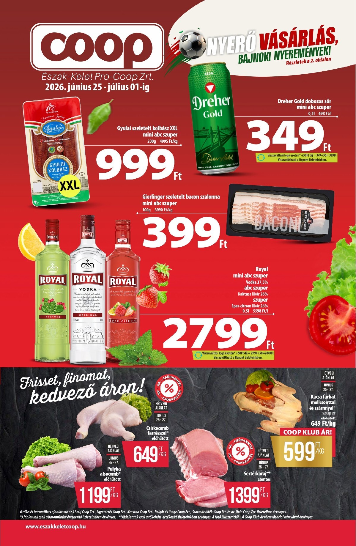 A jövőbeli Coop - Coop regionális szórólap június 4. hét - Észak-Kelet akciós újság csütörtöktől 2026.06.25.-tól szerdától 2026.07.01.-ig érvényes.